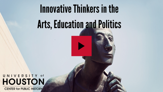 "Innovative Thinkers in the Arts, Education and Politics"