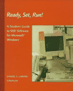 Ready, Set, Run! A Student Guide to SAS® Software for Microsoft®
